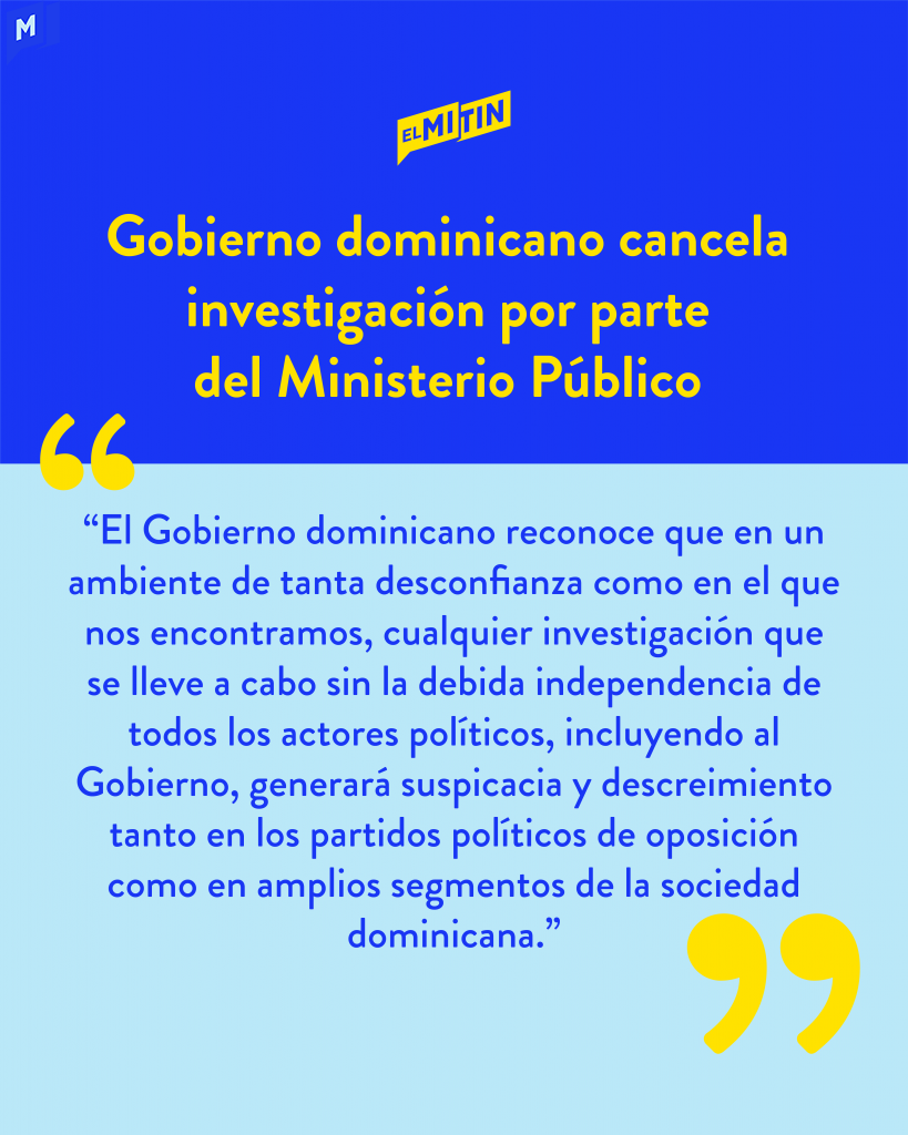 Gobierno dominicano cancela investigación por parte del Ministerio Público