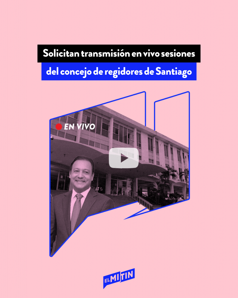 Solicitan creación canal de Youtube para transmisión en vivo sesiones del concejo de regidores de Santiago